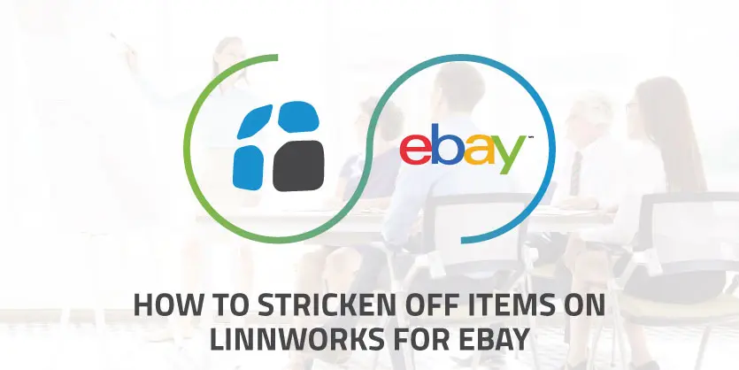 How to Stricken Off Items on LinnWorks for eBay